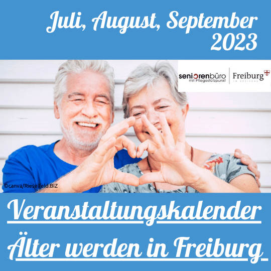 Veranstaltungskalender Älter werden in Freiburg für den Zeitraum Juli bis September