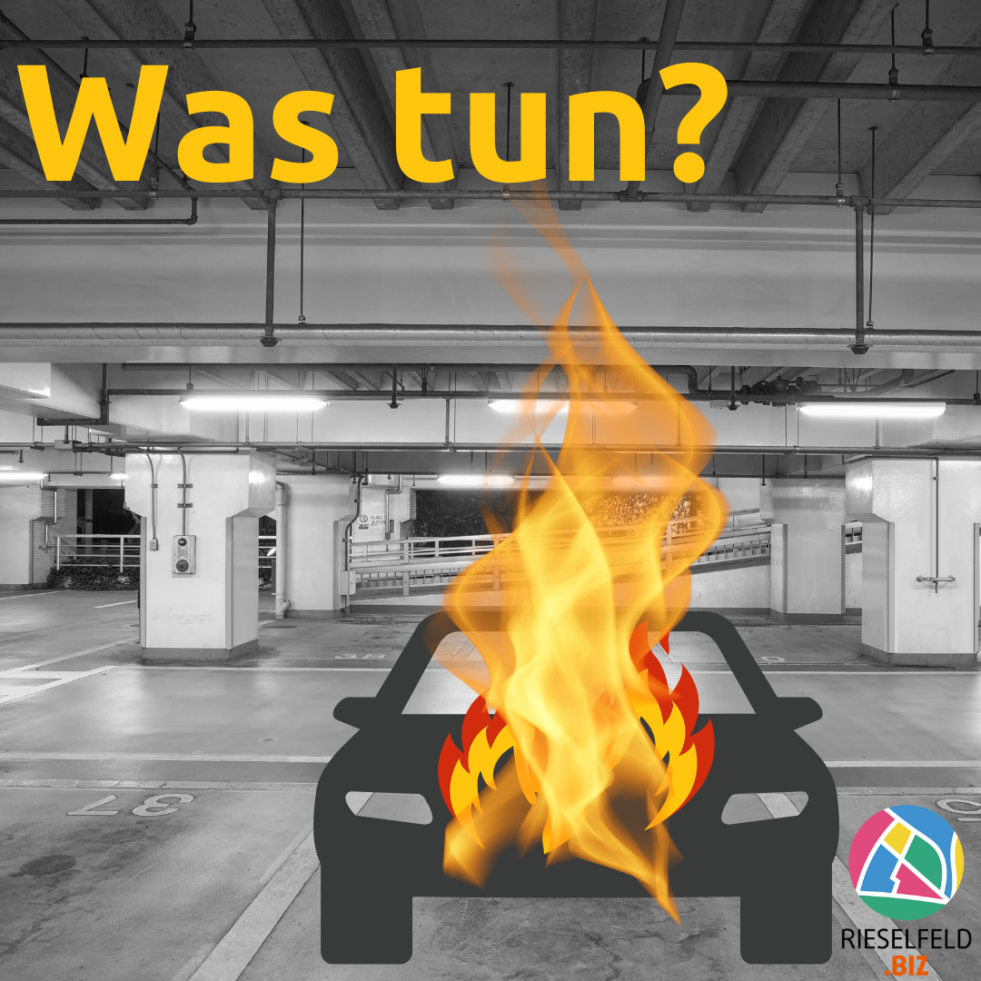 Was tun wenn das Auto in der Tiefgarage brennt?
